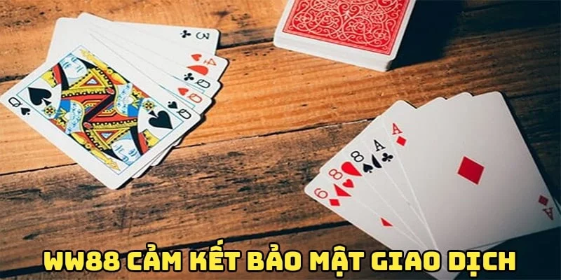 Người chơi có thể yên tâm về vấn đề giao dịch WW88