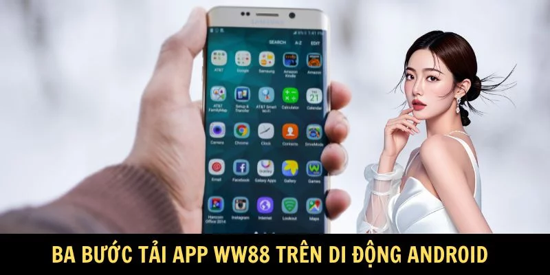 Ba bước tải app WW88 trên di động Android