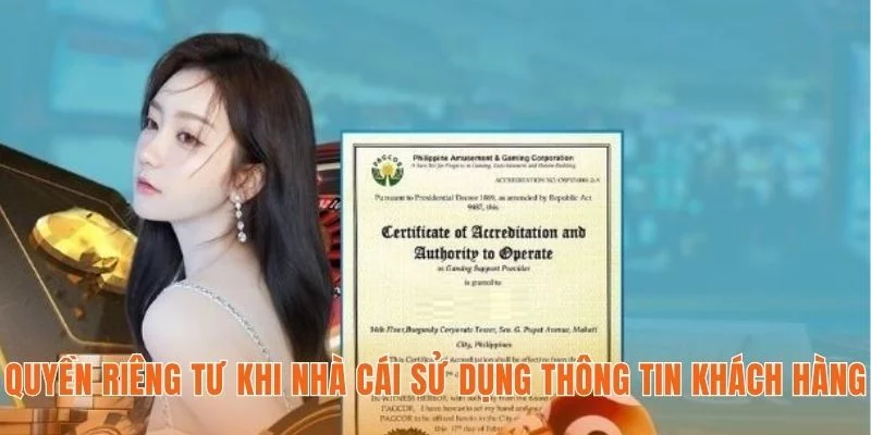 Quyền riêng tư khi nhà cái sử dụng thông tin khách hàng